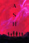 Nonton Film Ash (2025) Subtitle Indonesia Nonton Film Ash (2025) Subtitle Indonesia